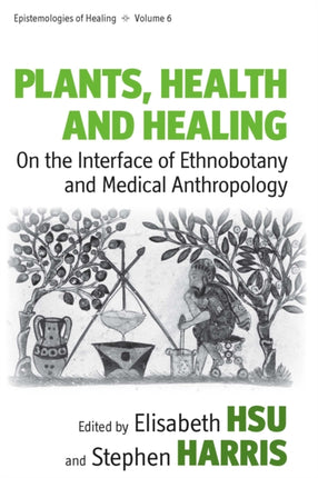 Plants, Health and Healing: On the Interface of