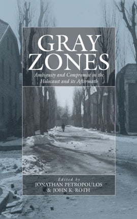 Gray Zones: Ambiguity and Compromise in the