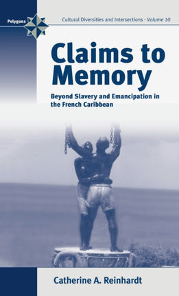 Claims to Memory: Beyond Slavery and Emancipation