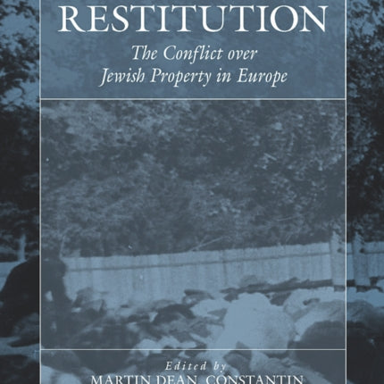 Robbery and Restitution: The Conflict over Jewish