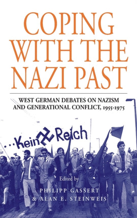 Coping with the Nazi Past: West German Debates on