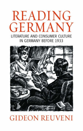Reading Germany: Literature and Consumer Culture