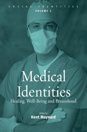 Medical Identities: Healing, Well Being and