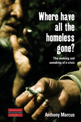 Where Have All the Homeless Gone?: The Making and