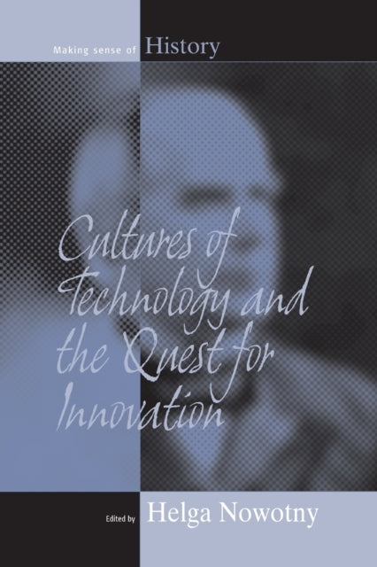 Cultures of Technology and the Quest for