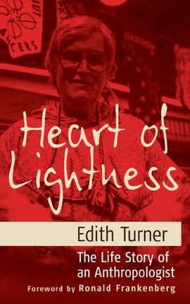 Heart of Lightness: The Life Story of an