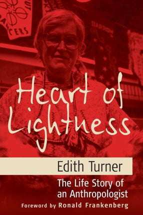 Heart of Lightness: The Life Story of an