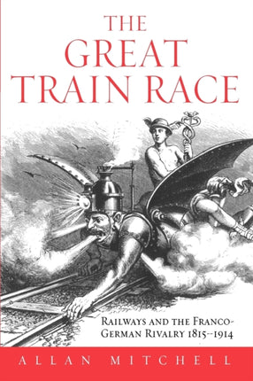 The Great Train Race: Railways and the