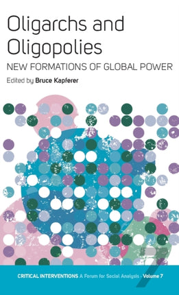 Oligarchs and Oligopolies: New Formations of