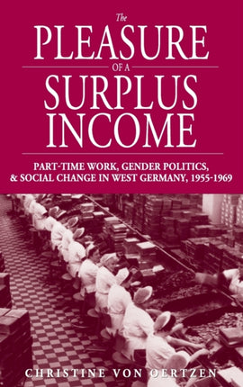 The Pleasure of a Surplus Income: Part-Time Work,