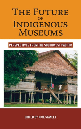 The Future of Indigenous Museums: Perspectives