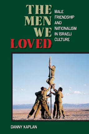 The Men We Loved: Male Friendship and Nationalism