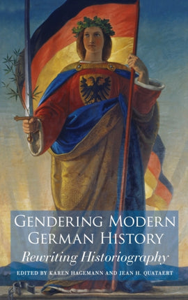 Gendering Modern German History: Rewriting