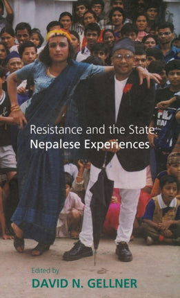Resistance and the State: Nepalese Experiences