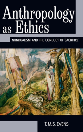 Anthropology as Ethics: Nondualism and the