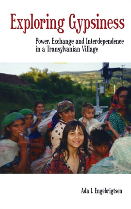 Exploring Gypsiness: Power, Exchange and