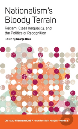 Nationalism's Bloody Terrain: Racism, Class