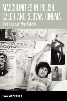 Masculinities in Polish, Czech and Slovak Cinema: