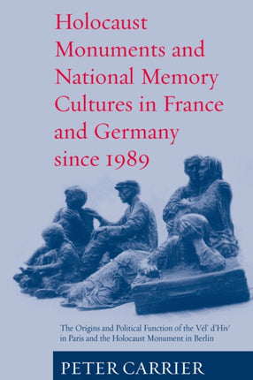 Holocaust Monuments and National Memory: France