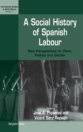 A Social History of Spanish Labour: New