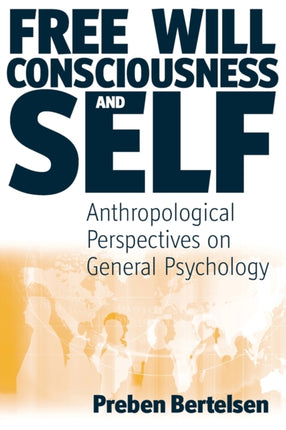 Free Will, Consciousness and Self: