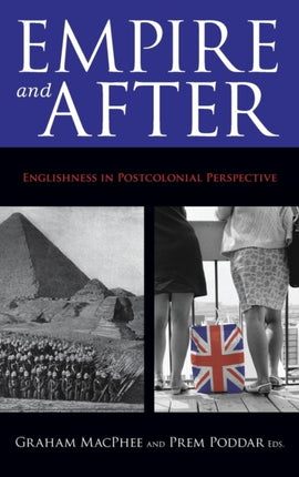 Empire and After: Englishness in Postcolonial