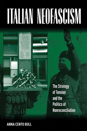 Italian Neofascism: The Strategy of Tension and