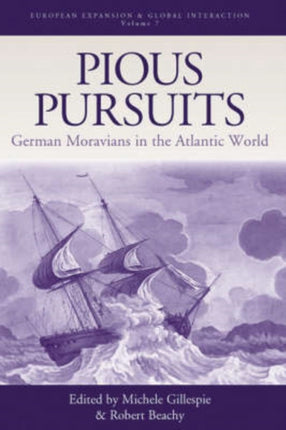 Pious Pursuits: German Moravians in the Atlantic