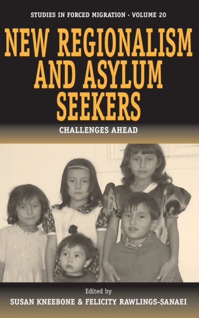 New Regionalism and Asylum Seekers: Challenges