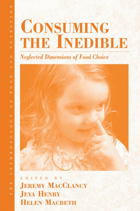 Consuming the Inedible: Neglected Dimensions of