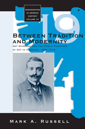 Between Tradition and Modernity: Aby Warburg and