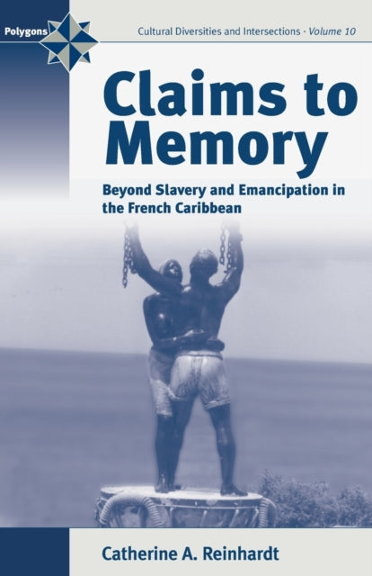 Claims to Memory: Beyond Slavery and Emancipation