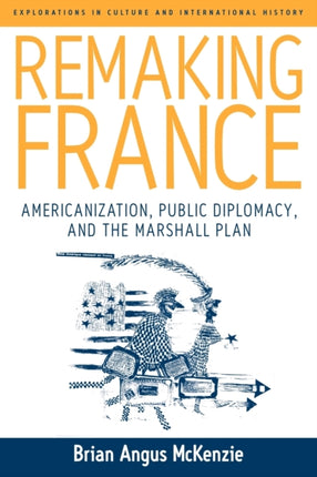 Remaking France: Americanization, Public