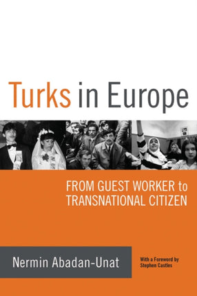 Turks in Europe: From Guest Worker to
