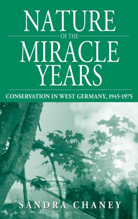 Nature of the Miracle Years: Conservation in West