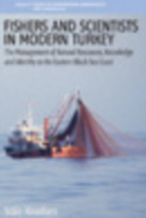 Fishers and Scientists in Modern Turkey: The