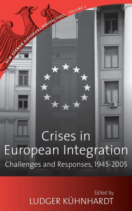 Crises in European Integration: Challenges and