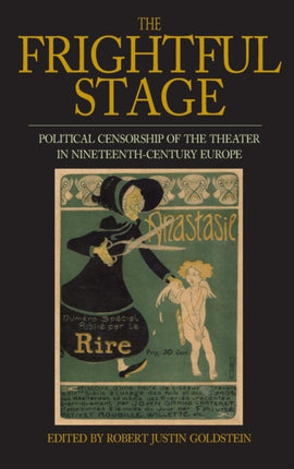 The Frightful Stage: Political Censorship of the