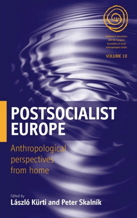 Postsocialist Europe: Anthropological