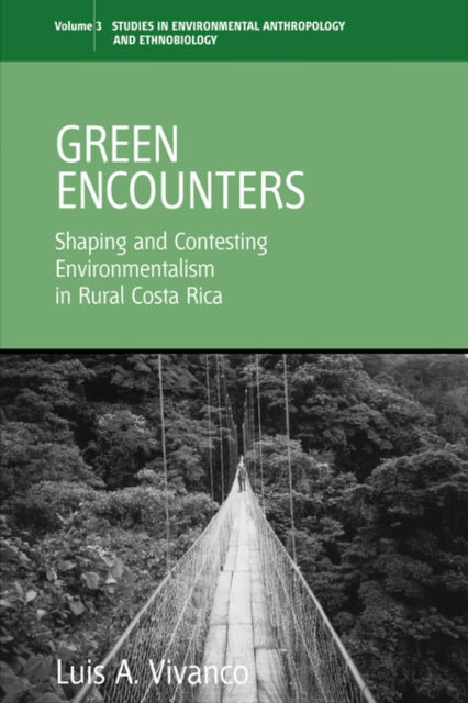 Green Encounters: Shaping and Contesting