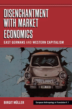 Disenchantment with Market Economics: East