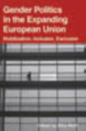 Gender Politics in the Expanding European Union: