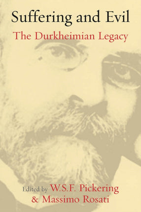 Suffering and Evil: The Durkheimian Legacy