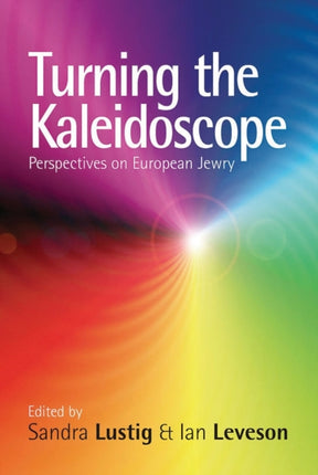 Turning the Kaleidoscope: Perspectives on