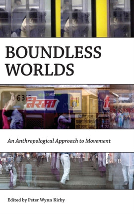 Boundless Worlds: An Anthropological Approach to