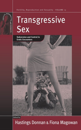 Transgressive Sex: Subversion and Control in