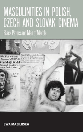 Masculinities in Polish, Czech and Slovak Cinema: