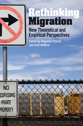 Rethinking Migration: New Theoretical and