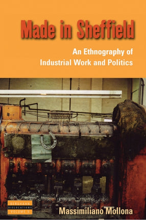 Made in Sheffield: An Ethnography of Industrial