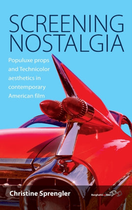 Screening Nostalgia: Populuxe Props and